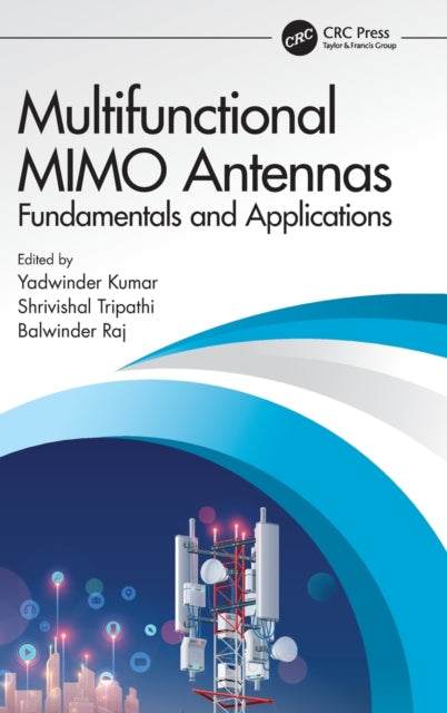 Book cover of: Multifunctional MIMO Antennas: Fundamentals and Application. By: Yadwinder Kumar