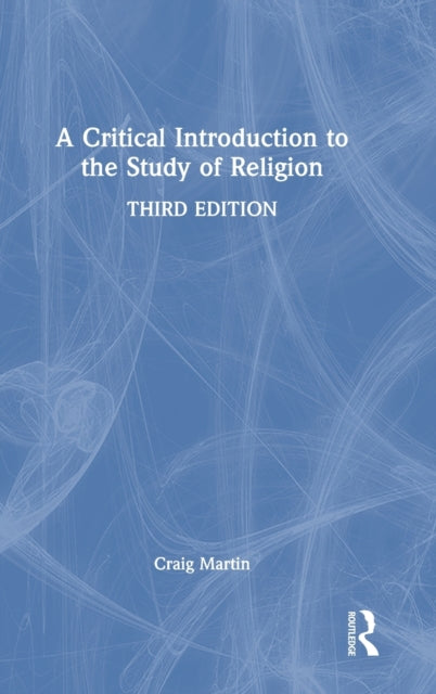 Book cover of: Critical Introduction to the Study of Religion. By: Craig Martin