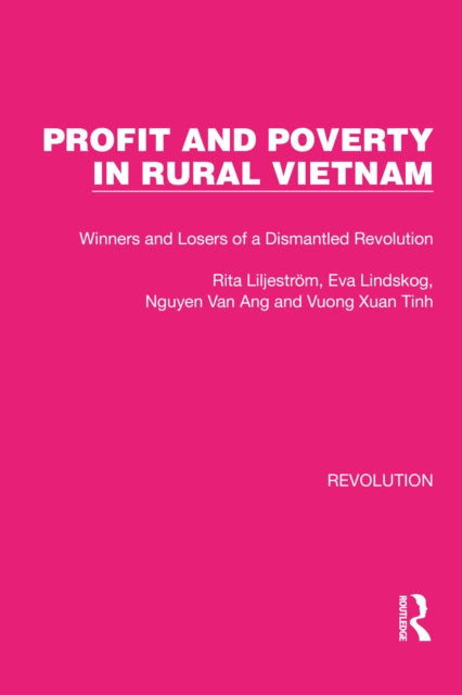 Book cover of: Profit and Poverty in Rural Vietnam. By: Rita Liljeström