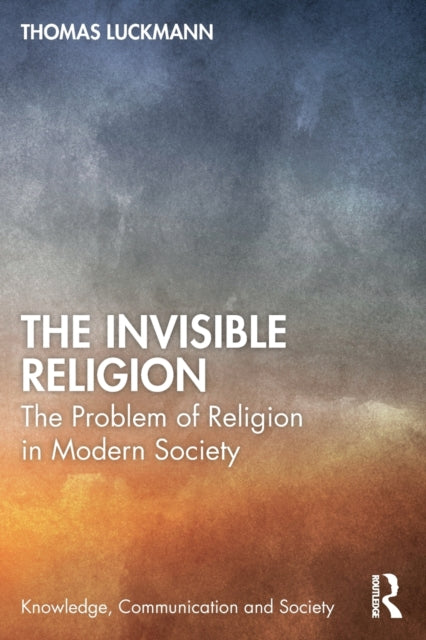 Book cover of: Invisible Religion. By: Thomas Luckmann