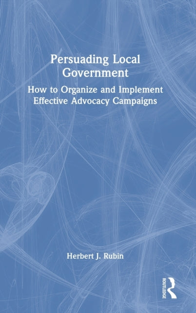 Book cover of: Persuading Local Government. By: Herbert J. Rubin