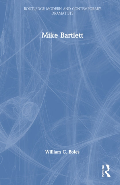 Book cover of: Mike Bartlett