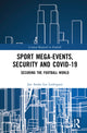 Book cover of: Sport Mega-Events, Security and COVID-19. By: Jan Andre Lee Ludvigsen