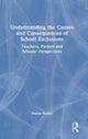 Book cover of: Understanding the Causes and Consequences of School Exclusions. By: Feyisa Demie
