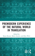 Premodern Experience of the Natural World in Translation