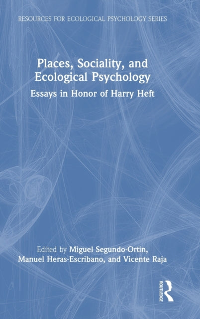 Book cover of: Places, Sociality, and Ecological Psychology. By: Miguel Segundo-Ortin