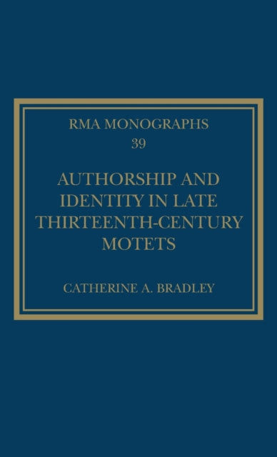Authorship and Identity in Late Thirteenth-Century Motets