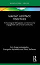 Book cover of: Making Heritage Together. By: Aris Anagnostopoulos