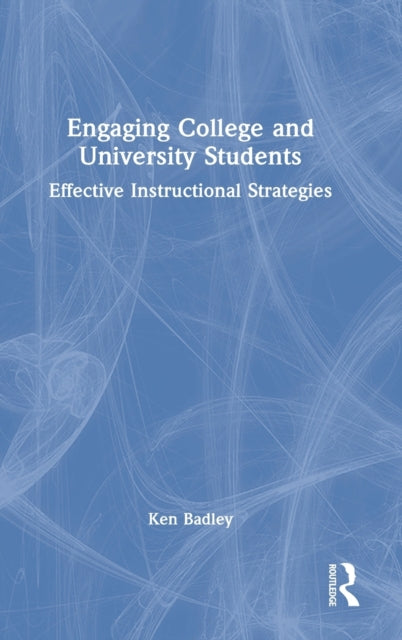 Book cover of: Engaging College and University Students. By: Kenneth Rea Badley