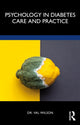 Book cover of: Psychology in Diabetes Care and Practice. By: Val Wilson