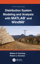 Book cover of: Distribution System Modeling and Analysis with MATLAB® and WindMil®. By: William H Kersting