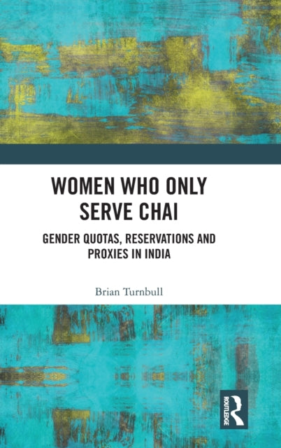 Book cover of: Women Who Only Serve Chai. By: Brian Turnbull