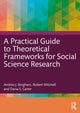 Book cover of: Practical Guide to Theoretical Frameworks for Social Science Research. By: Andrea J. Bingham