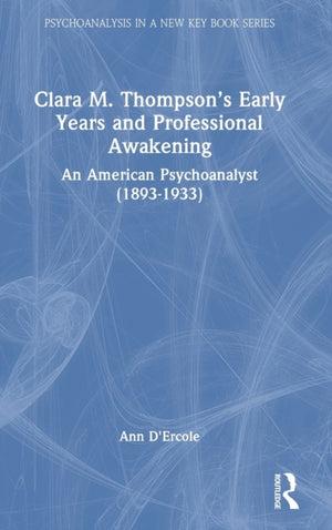Clara M. Thompson’s Early Years and Professional Awakening