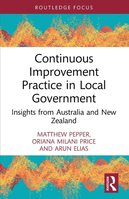 Book cover of: Continuous Improvement Practice in Local Government. By: Matthew Pepper