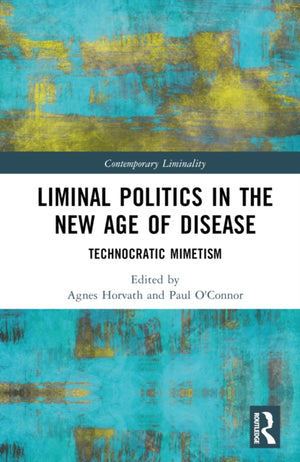 Liminal Politics in the New Age of Disease
