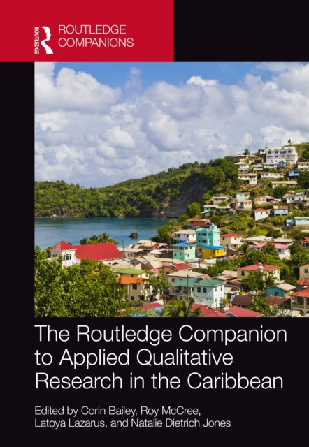 Book cover of: Routledge Companion to Applied Qualitative Research in the Caribbean
