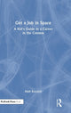 Book cover of: Get a Job in Space. By: Matt Koceich