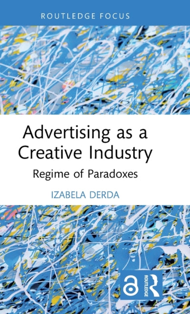 Book cover of: Advertising as a Creative Industry. By: Izabela Derda