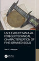 Book cover of: Laboratory Manual for Geotechnical Characterization of Fine-Grained Soils. By: A. J. Lutenegger