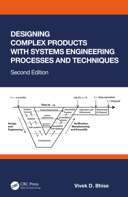 Book cover of: Designing Complex Products with Systems Engineering Processes and Techniques. By: Vivek D. Bhise