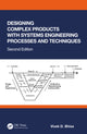 Book cover of: Designing Complex Products with Systems Engineering Processes and Techniques. By: Vivek D. Bhise