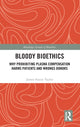 Book cover of: Bloody Bioethics. By: James Stacey Taylor