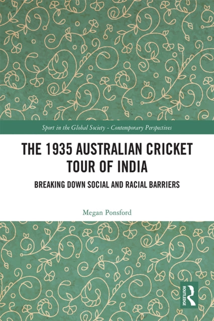 Book cover of: 1935 Australian Cricket Tour of India. By: Megan Ponsford