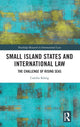 Book cover of: Small Island States & International Law. By: Carolin König