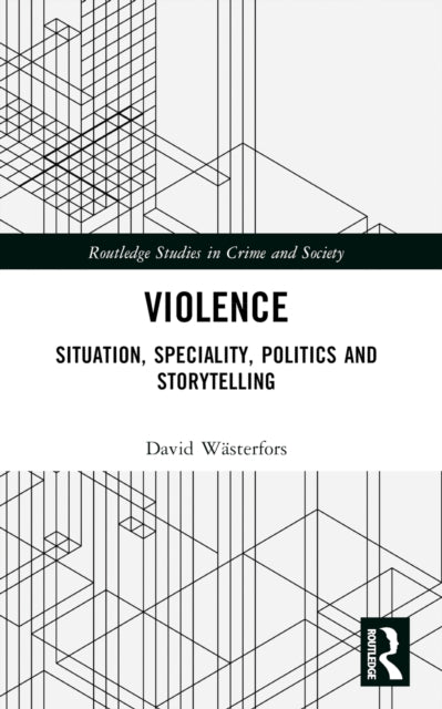 Book cover of: Violence. By: David Wästerfors