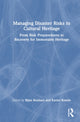 Book cover of: Managing Disaster Risks to Cultural Heritage. By: Bijan Rouhani