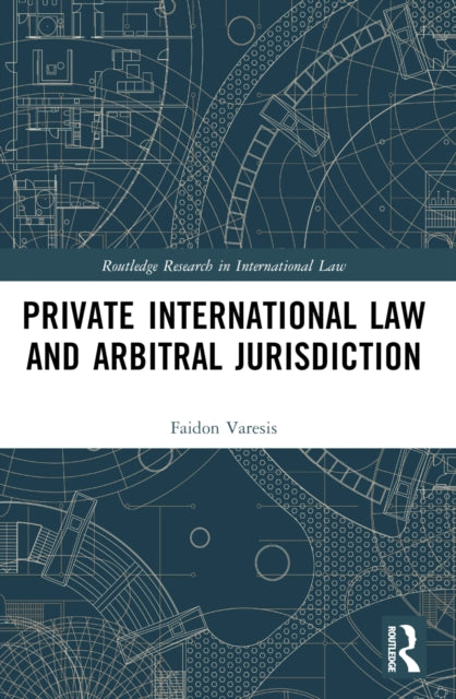 Book cover of: Private International Law and Arbitral Jurisdiction. By: Faidon Varesis