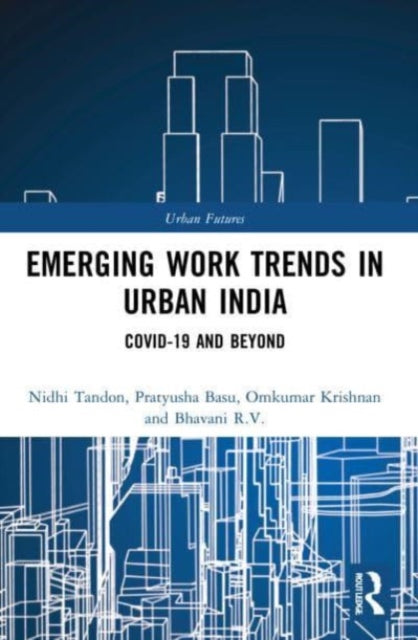 Book cover of: Emerging Work Trends in Urban India. By: Nidhi Tandon