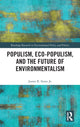 Book cover of: Populism, Eco-populism, and the Future of Environmentalism. By: James R. Stone