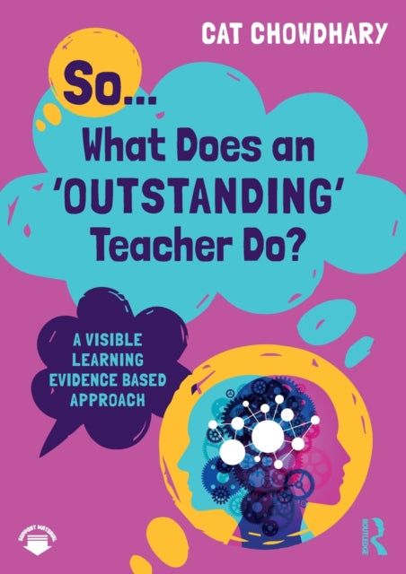 Book cover of: So... What Does an Outstanding Teacher Do?. By: Cat Chowdhary
