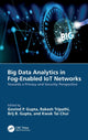 Book cover of: Big Data Analytics in Fog-Enabled IoT Networks. By: Govind P. Gupta