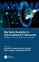 Book cover of: Big Data Analytics in Fog-Enabled IoT Networks. By: Govind P. Gupta