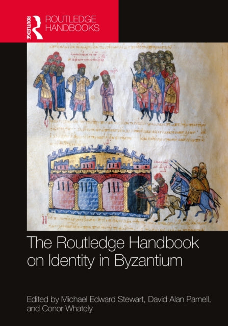 Book cover of: Routledge Handbook on Identity in Byzantium. By: Michael Edward Stewart
