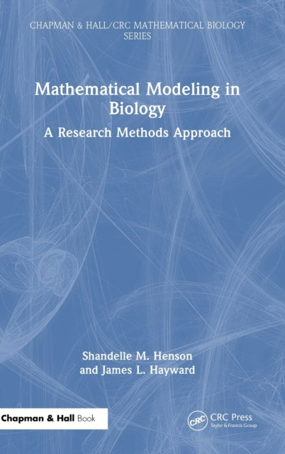 Book cover of: Mathematical Modeling in Biology. By: Shandelle M. Henson