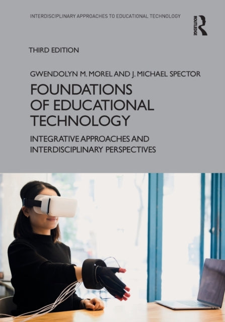 Book cover of: Foundations of Educational Technology. By: J. Michael Spector