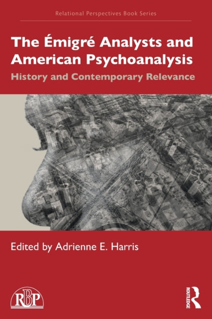 Book cover of: Emigre Analysts and American Psychoanalysis