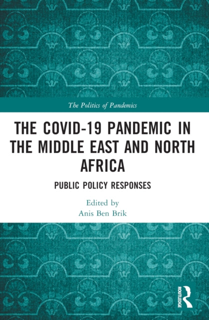 Book cover of: COVID-19 Pandemic in the Middle East and North Africa. By: Anis Ben Brik