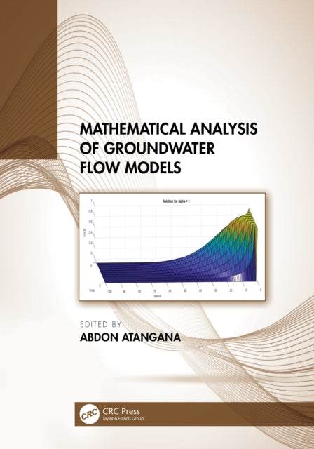 Book cover of: Mathematical Analysis of Groundwater Flow Models. By: Abdon Atangana
