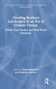 Book cover of: Creating Resilient Landscapes in an Era of Climate Change. By: Amin Rastandeh