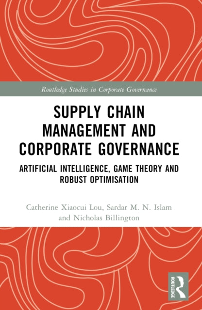 Book cover of: Supply Chain Management and Corporate Governance. By: Catherine Xiaocui Lou