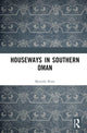 Book cover of: Houseways in Southern Oman. By: Marielle Risse