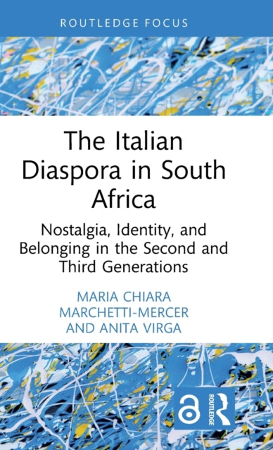 Book cover of: Italian Diaspora in South Africa. By: Maria Chiara Marchetti-Mercer