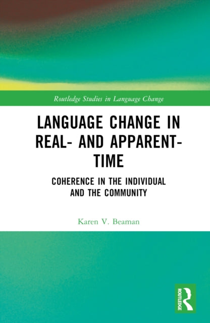 Book cover of: Language Change in Real- and Apparent-Time. By: Karen V. Beaman