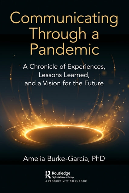 Book cover of: Communicating Through a Pandemic. By: Amelia Burke-Garcia