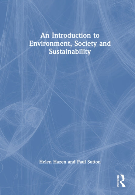 Book cover of: Introduction to Environment, Society and Sustainability. By: Helen Hazen